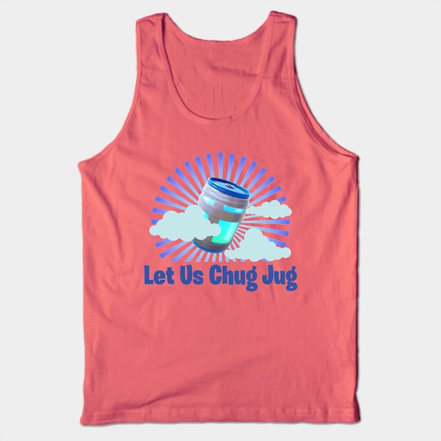 chug jug with you pro gamer pc console funny meme joke shirt leviathan like song Tank Top by BoneDryFunnies